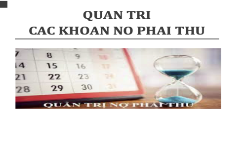 Cách quản trị các khoản nợ phải thu trong doanh nghiệp